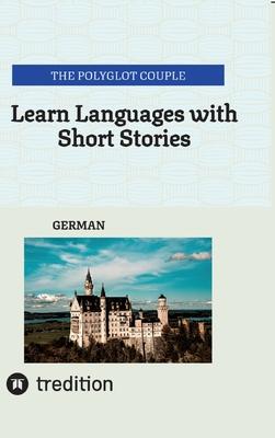 Learn Languages with Short Stories: German