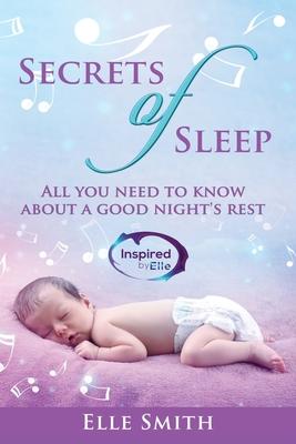 Secrets of Sleep: All You Need To Know About A Good Night’s Rest