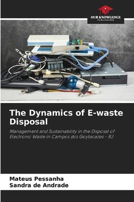 The Dynamics of E-waste Disposal