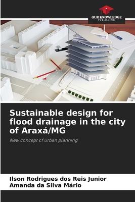 Sustainable design for flood drainage in the city of Araxá/MG