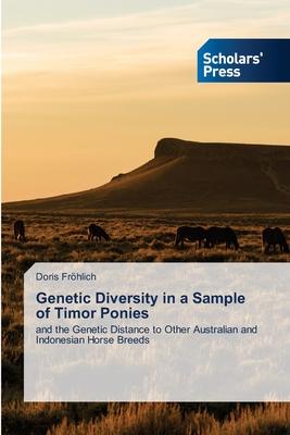 Genetic Diversity in a Sample of Timor Ponies