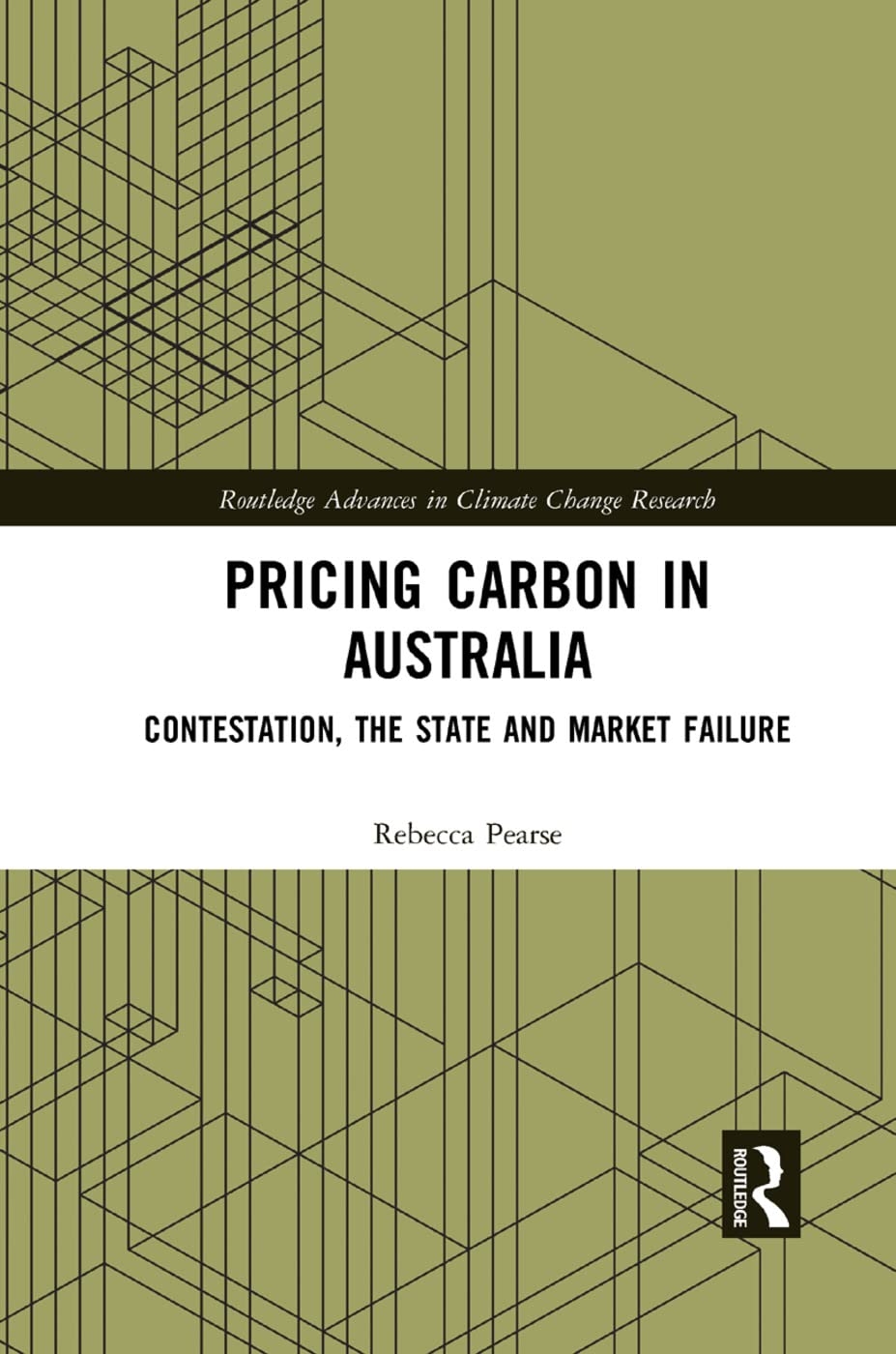 Pricing Carbon in Australia Contestation, the State and Market Failure