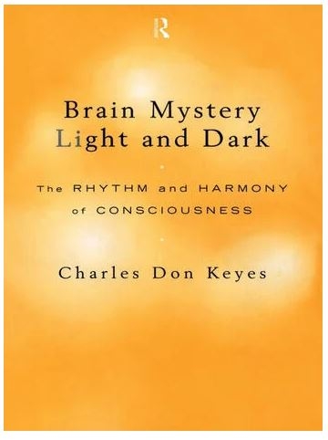 Brain Mystery Light and Dark The Rhythm and Harmony of Consciousness