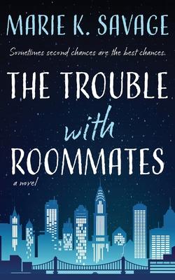 The Trouble with Roommates