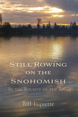 Still Rowing on the Snohomish