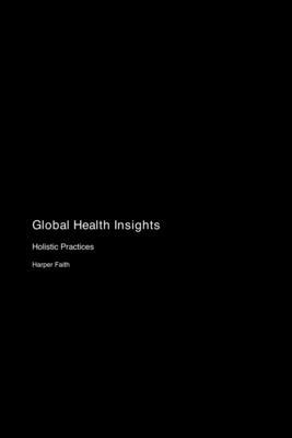 Global Health Insights: Holistic Practices