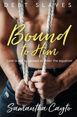 Bound to Him