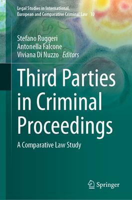 Third Parties in Criminal Proceedings: A Comparative Law Study