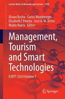 Management, Tourism and Smart Technologies: Icmtt 2024 Volume 1