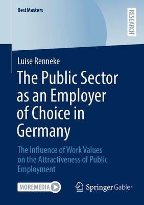 The Public Sector as an Employer of Choice in Germany: The Influence of Work Values on the Attractiveness of Public Employment