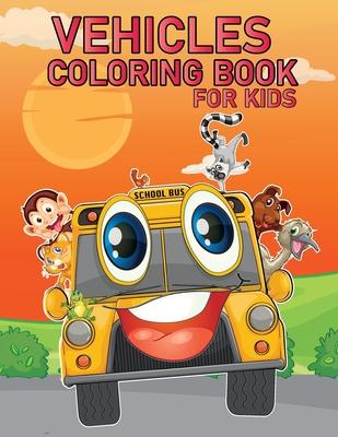 Vehicles Coloring Book for Kids: Activity Book for Children