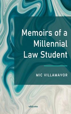 Memoirs of a Millennial Law Student