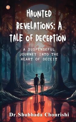 Haunted Revelations: A Tale of Deception