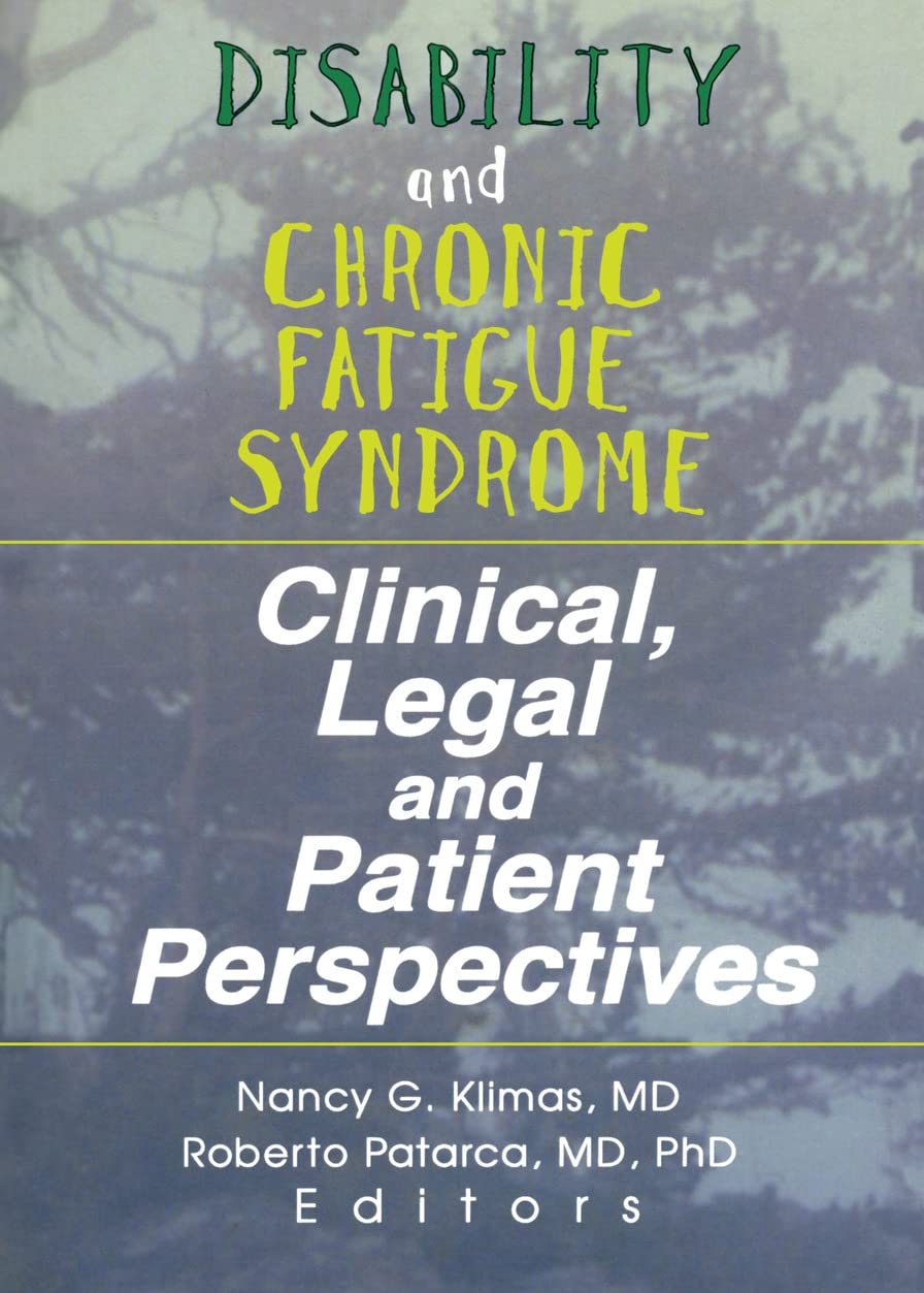 Disability and Chronic Fatigue Syndrome Clinical, Legal, and Patient Perspectives