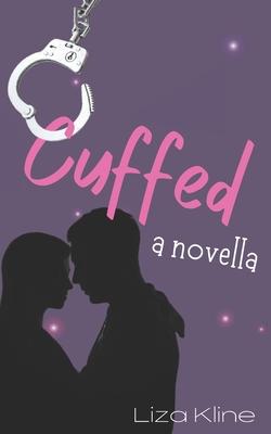 Cuffed: A Novella