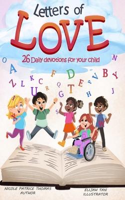 Letters of Love: 26 Daily Devotions for Your Child: 26 Daily Devotion