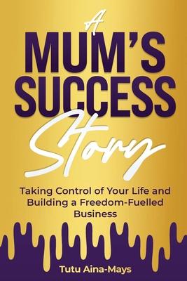 A Mum’s Success Story