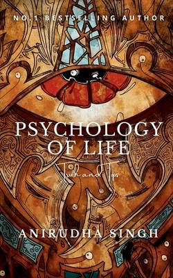 Psychology of Life: Truth and Tips