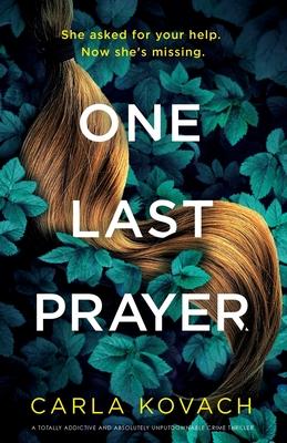 One Last Prayer: A totally addictive and absolutely unputdownable crime thriller