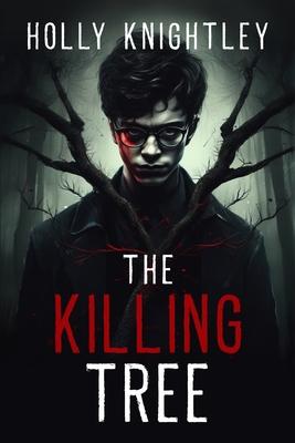 The Killing Tree: A Supernatural Suspense Novella