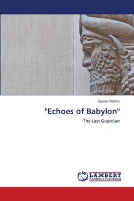 Echoes of Babylon