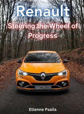 Renault: Steering the Wheel of Progress