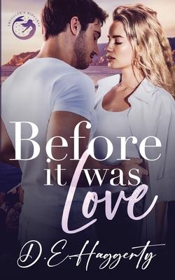 Before It Was Love: a brother’s best friend, forced proximity, small town rom com