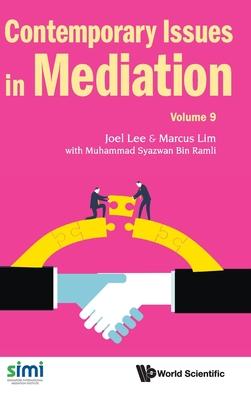 Contemporary Issues in Mediation - Volume 9