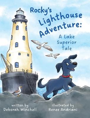 Rocky’s Lighthouse Adventure: A Lake Superior Tale