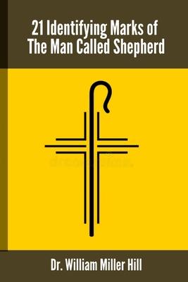 21 Identifying Marks of The Man Called Shepherd