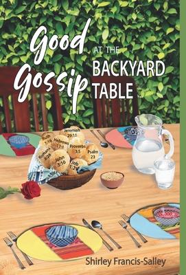 Good Gossip at the Backyard Table