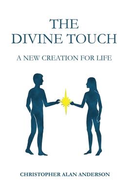 The Divine Touch: A New Creation for Life