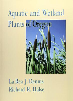 Aquatic and Wetland Plants of Oregon