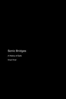 Sonic Bridges: A History of Eptic