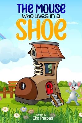 The Mouse Who Lives in a Shoe