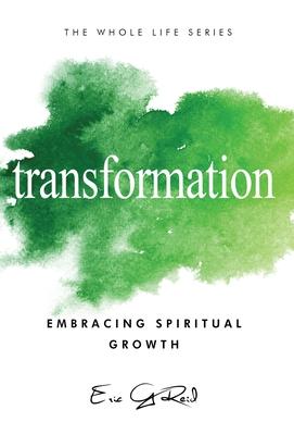 Transformation: Embracing Spiritual Growth