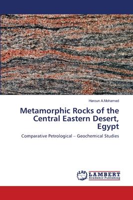 Metamorphic Rocks of the Central Eastern Desert, Egypt