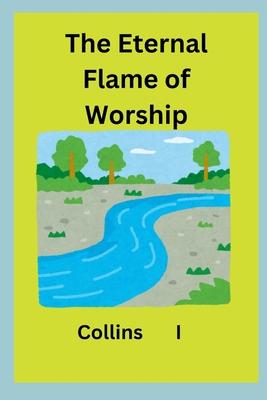 The Eternal Flame of Worship