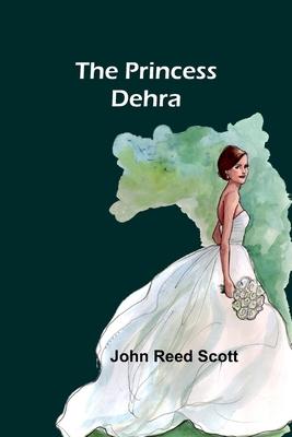 The Princess Dehra