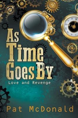 As Time Goes By: Love and Revenge