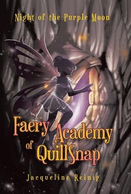 Faery Academy of QuillSnap: Night of the Purple Moon