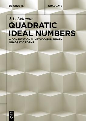 Quadratic Ideal Numbers: A Computational Method for Binary Quadratic Forms