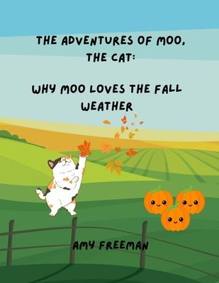 The Adventures of Moo, The Cat: Why Moo Loves The Fall Weather