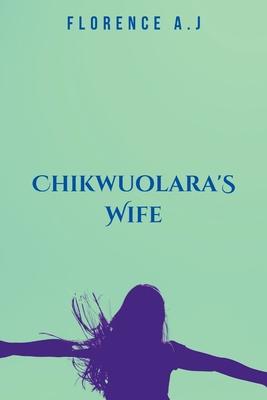 Chikwuolara’s Wife