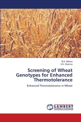 Screening of Wheat Genotypes for Enhanced Thermotolerance