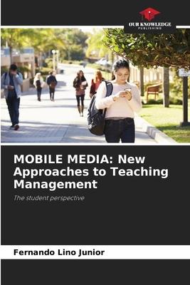 Mobile Media: New Approaches to Teaching Management