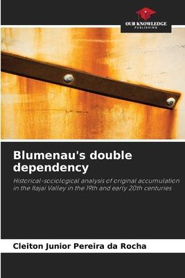 Blumenau’s double dependency