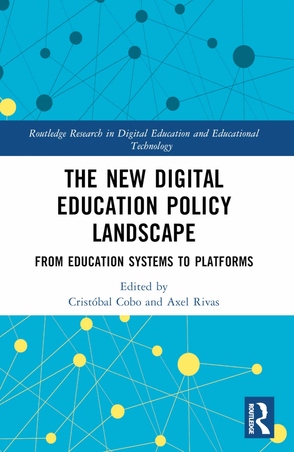 The New Digital Education Policy Landscape: From Education Systems to Platforms