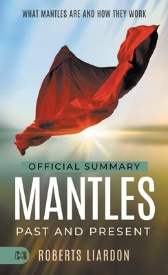 The Official Summary of Mantles Past and Present: What Mantles Are and How They Work