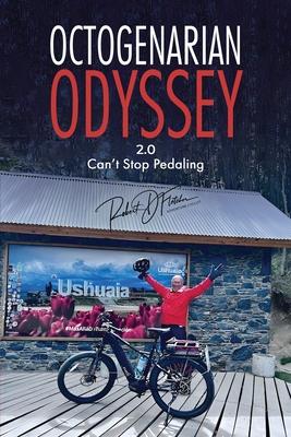 Octogenarian Odyssey Part 2: Can’t Stop Pedaling